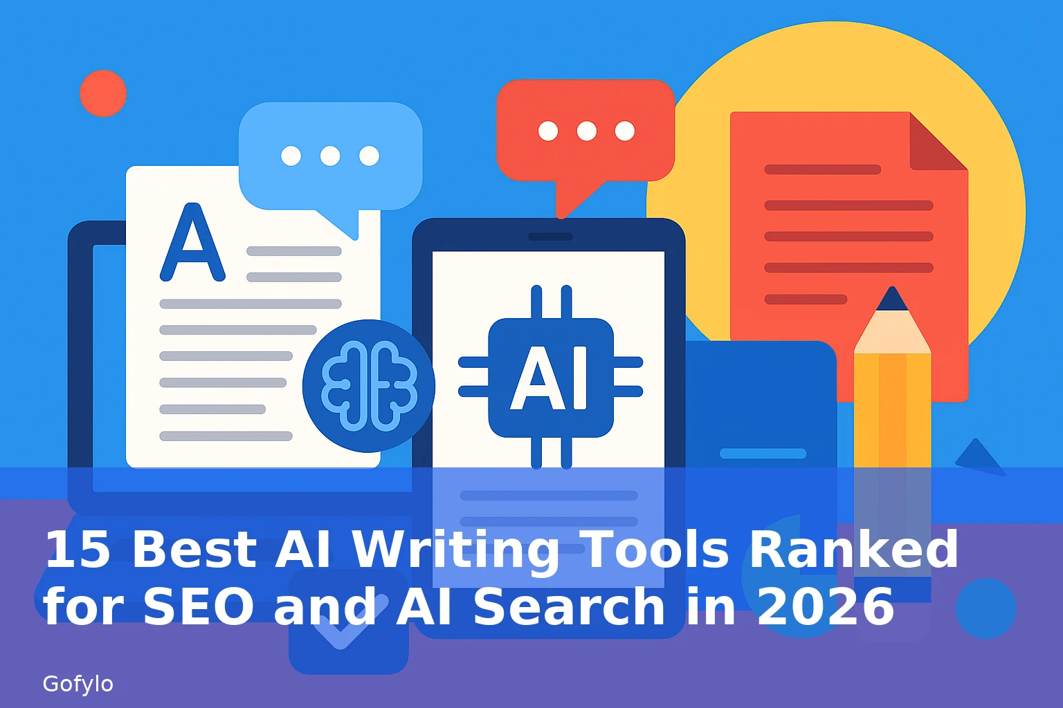 15 Best AI Writing Tools Ranked for SEO and AI Search in 2026