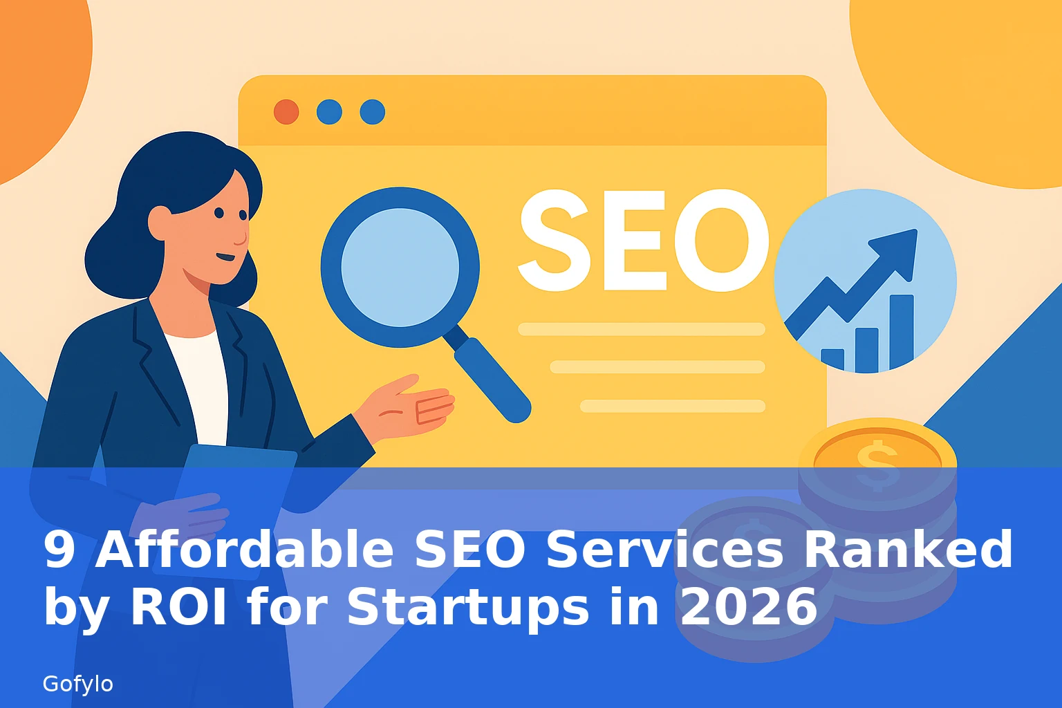 9 Affordable SEO Services Ranked by ROI for Startups in 2026