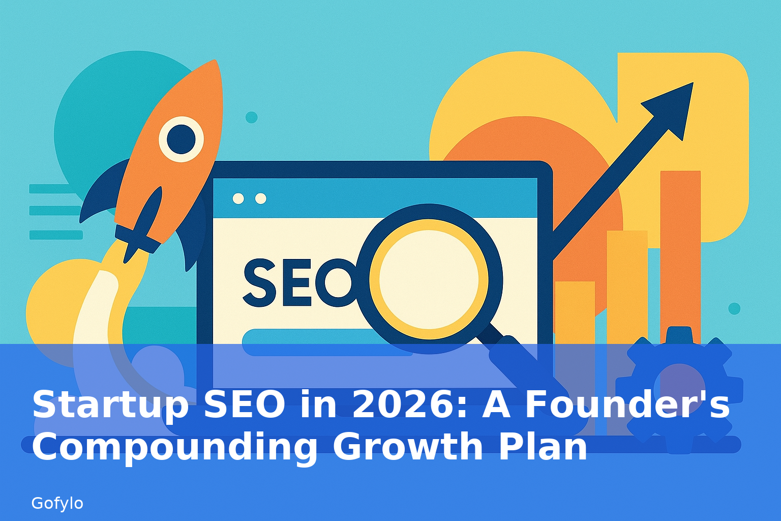 Startup SEO in 2026: A Founder's Compounding Growth Plan