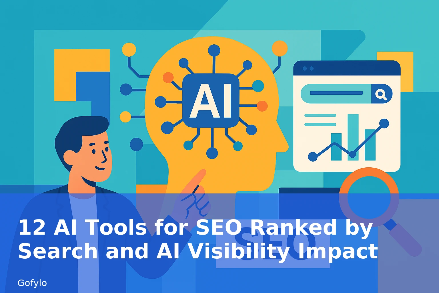 12 AI Tools for SEO Ranked by Search and AI Visibility Impact