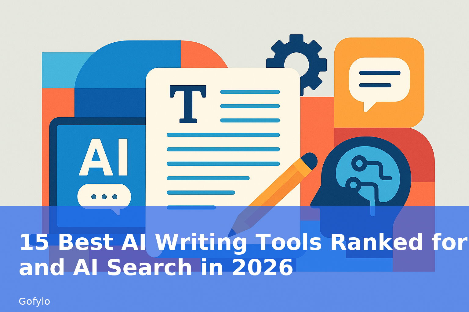 15 Best AI Writing Tools Ranked for SEO and AI Search in 2026