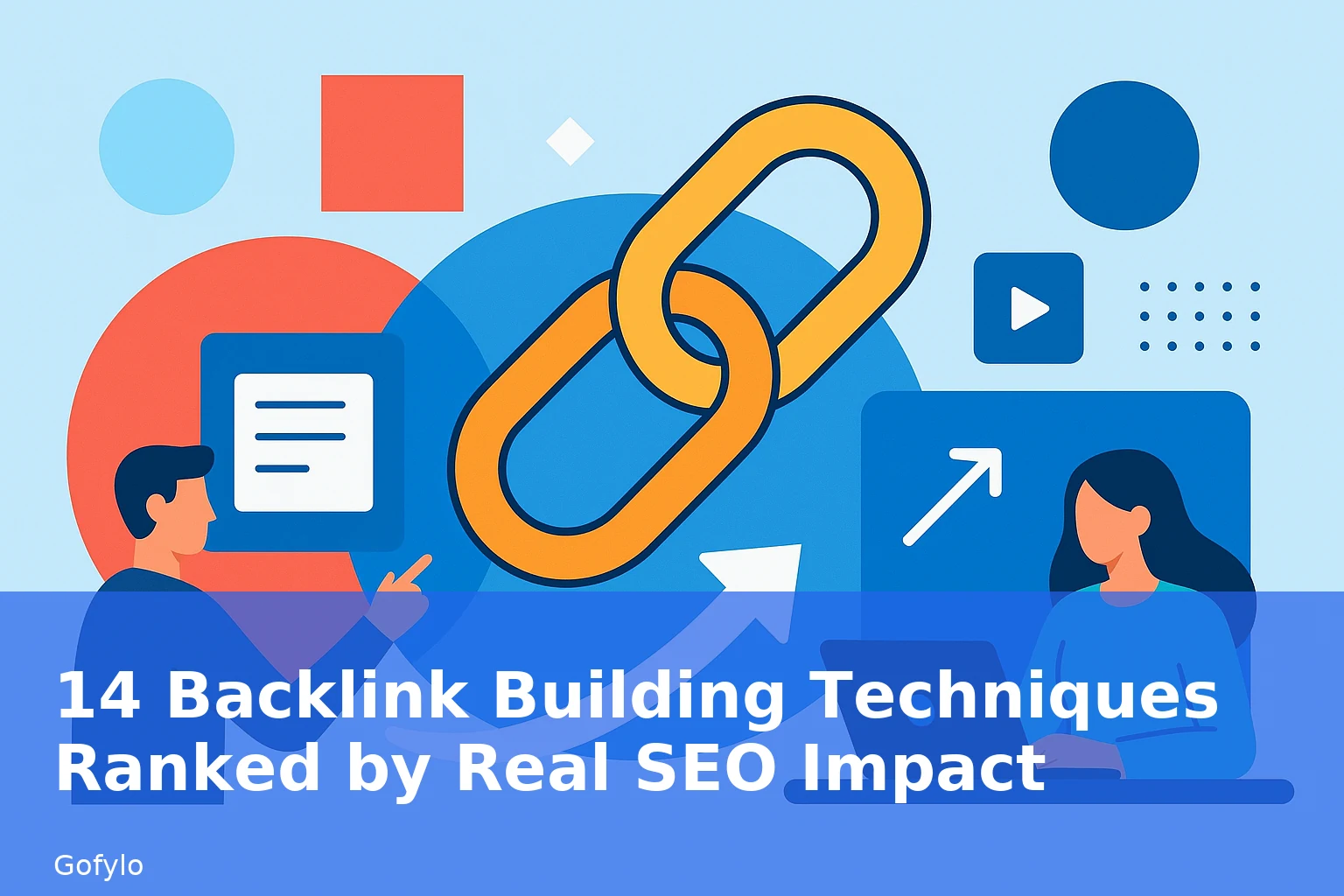 14 Backlink Building Techniques Ranked by Real SEO Impact