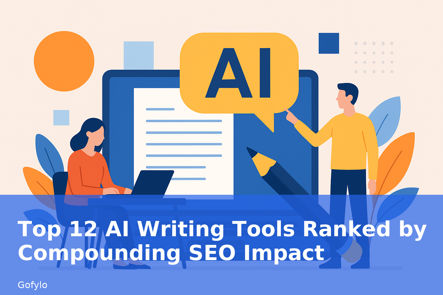 Top 12 AI Writing Tools Ranked by Compounding SEO Impact