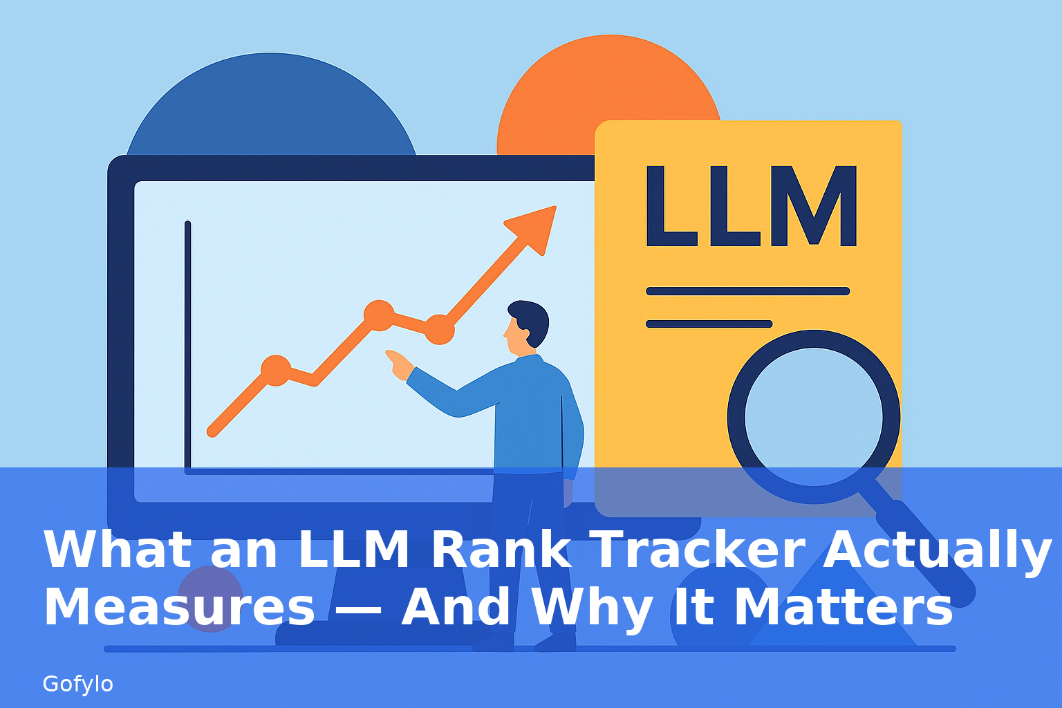 What an LLM Rank Tracker Actually Measures — And Why It Matters