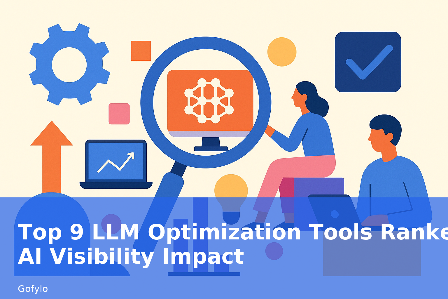 Top 9 LLM Optimization Tools Ranked by AI Visibility Impact