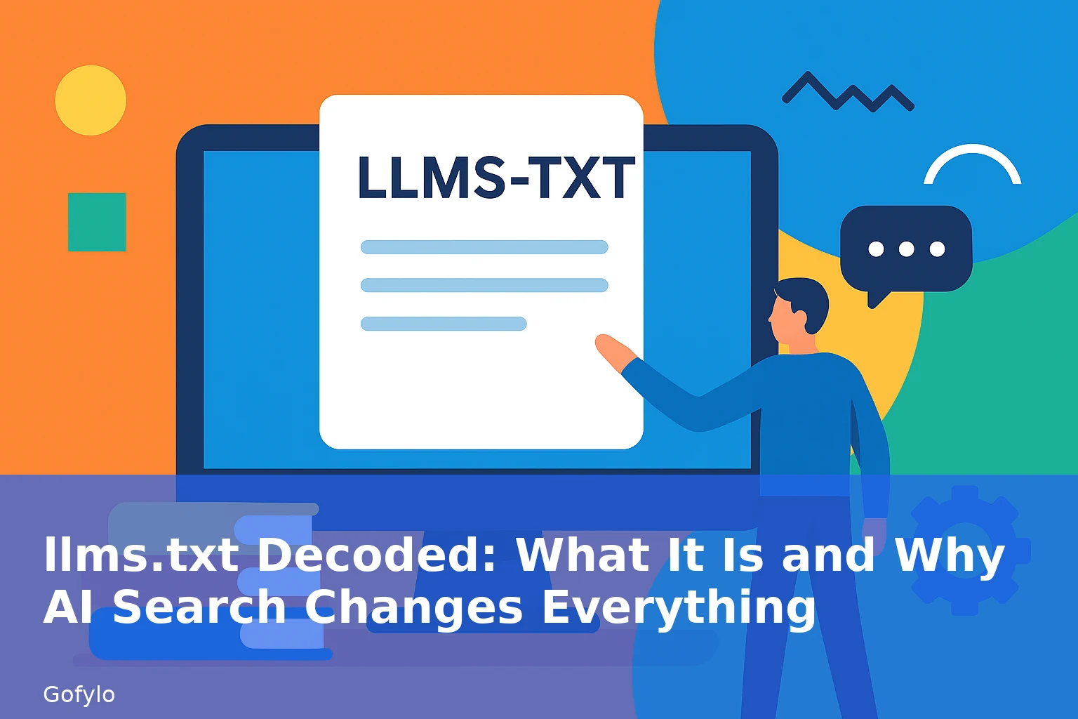llms.txt Decoded: What It Is and Why AI Search Changes Everything