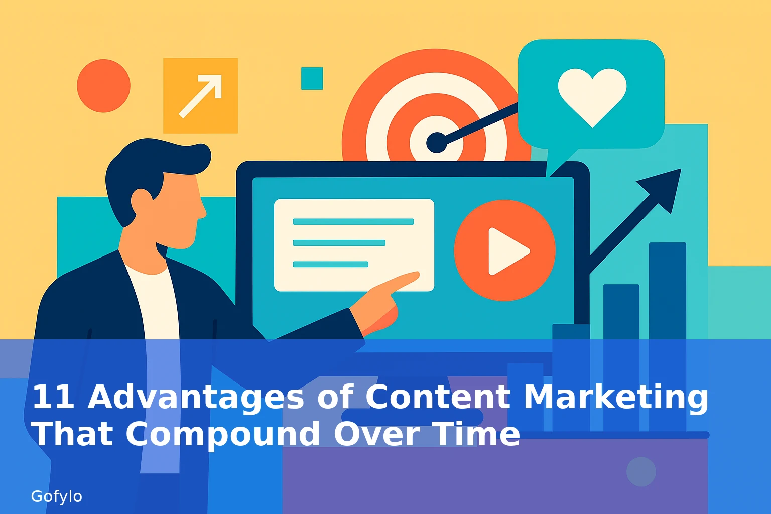 11 Advantages of Content Marketing That Compound Over Time