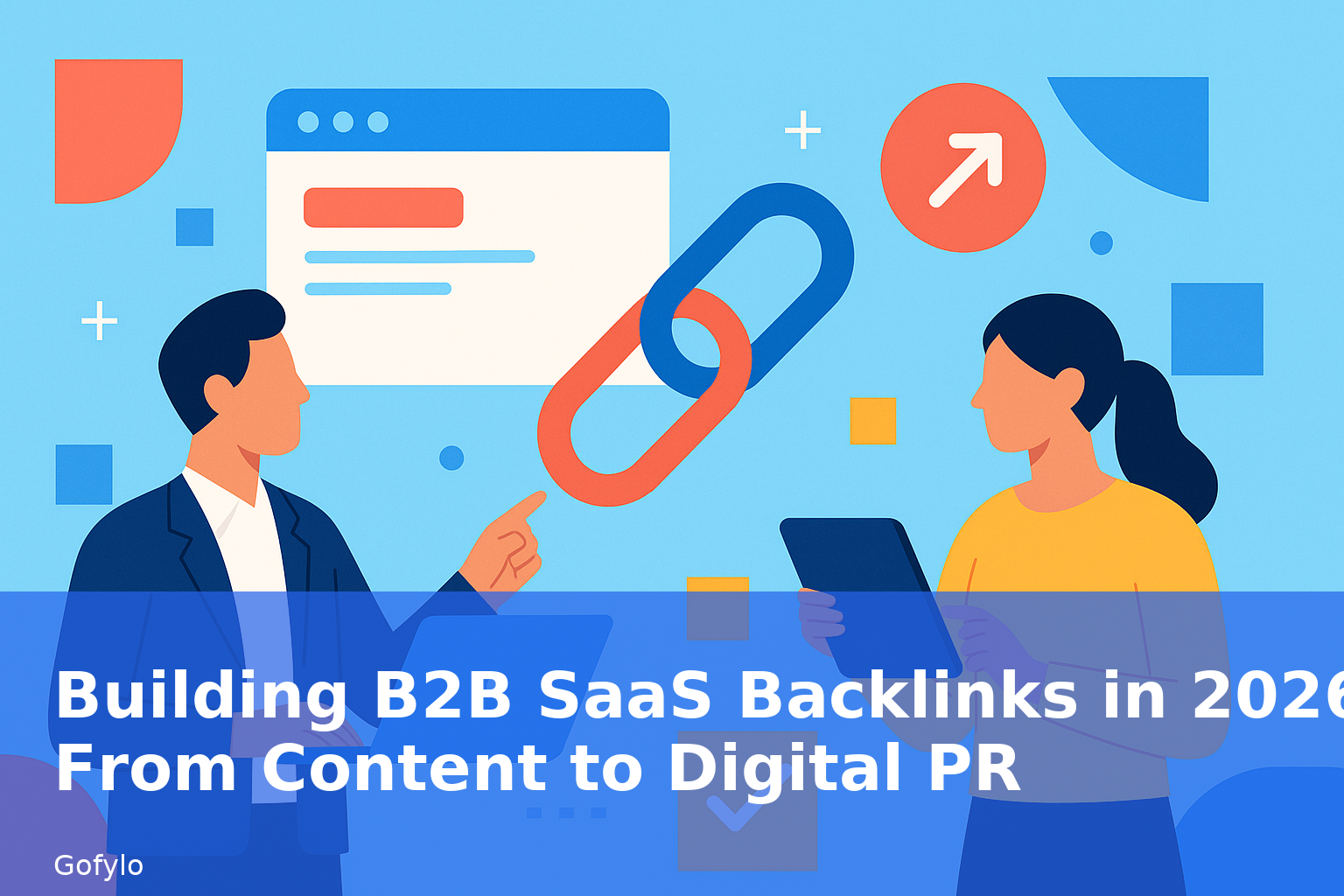 Building B2B SaaS Backlinks in 2026: From Content to Digital PR