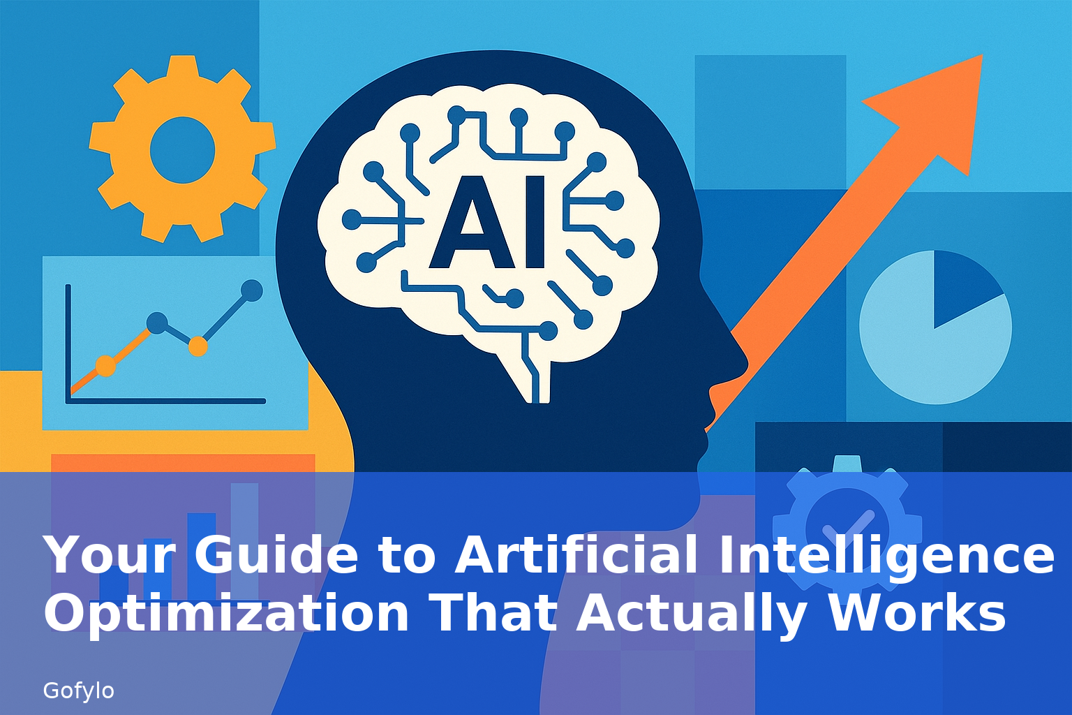 Your Guide to Artificial Intelligence Optimization That Actually Works