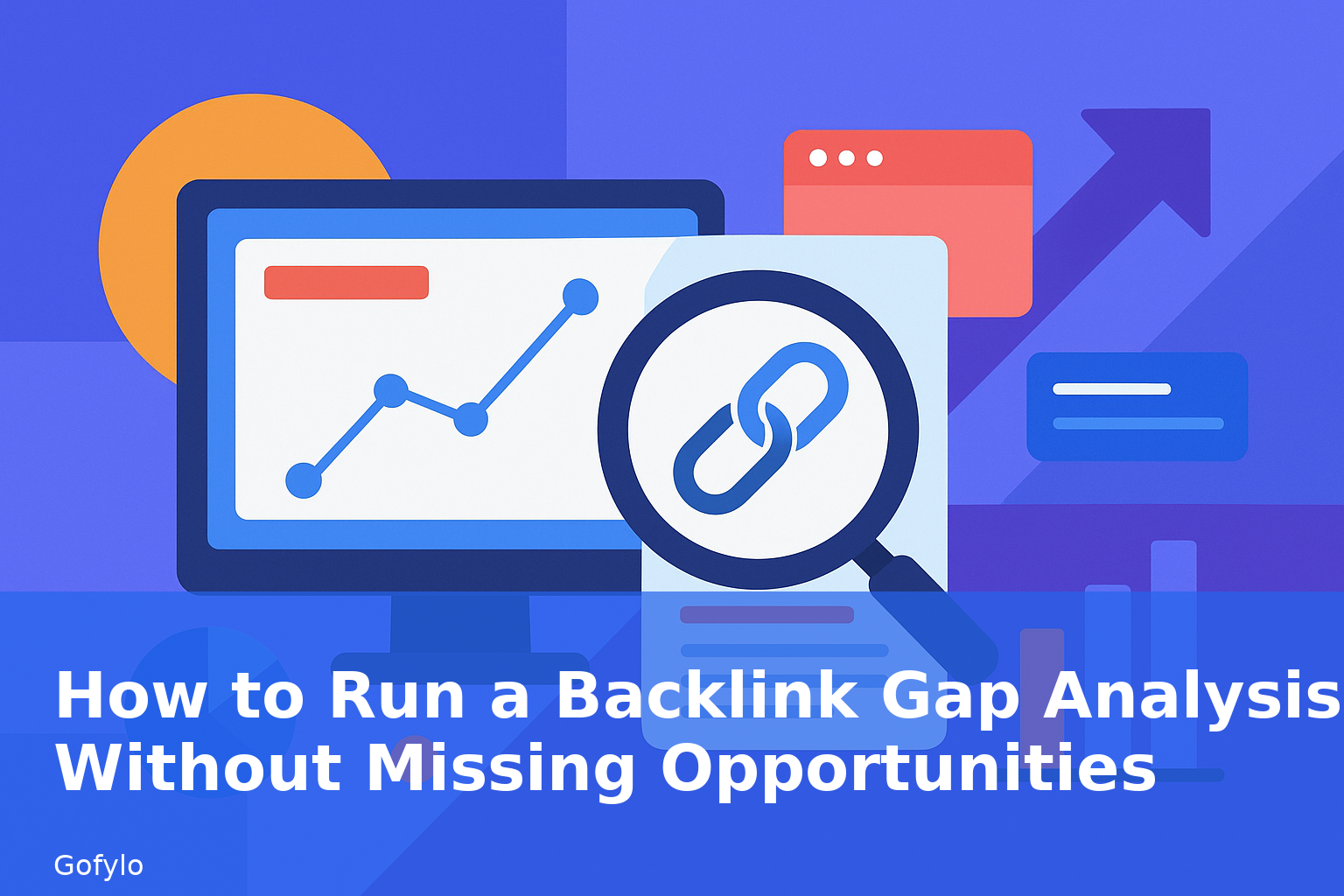 How to Run a Backlink Gap Analysis Without Missing Opportunities