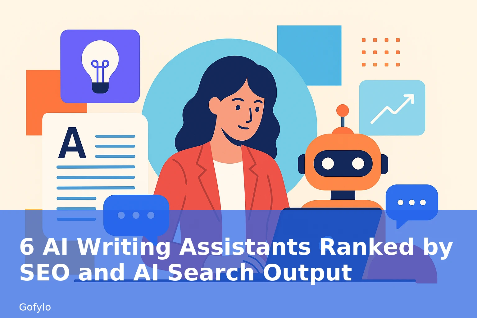 6 AI Writing Assistants Ranked by SEO and AI Search Output